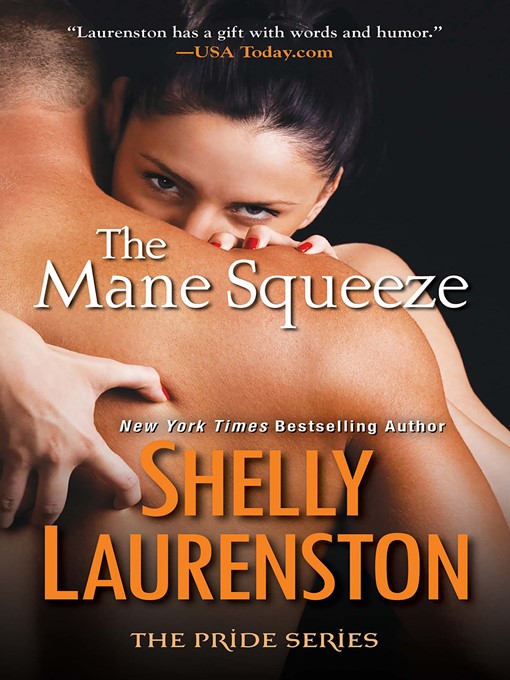Title details for The Mane Squeeze by Shelly Laurenston - Wait list